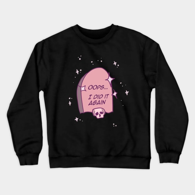 Oops Crewneck Sweatshirt by TeeAgromenaguer